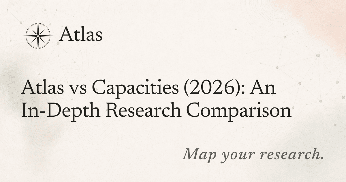 Atlas vs Capacities (2026): An In-Depth Research Comparison preview image