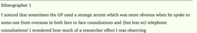 Published fieldnote pairing an observation about a GP’s accent with a researcher-effect question.