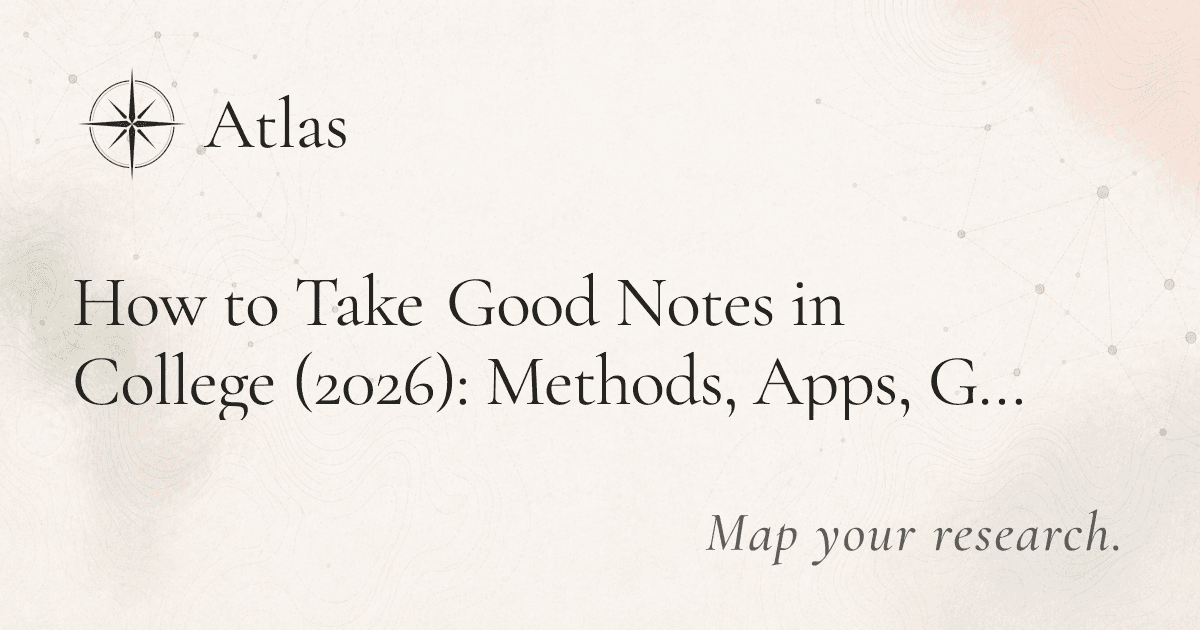 How to Take Good Notes in College (2026): Methods, Apps, GPA preview image