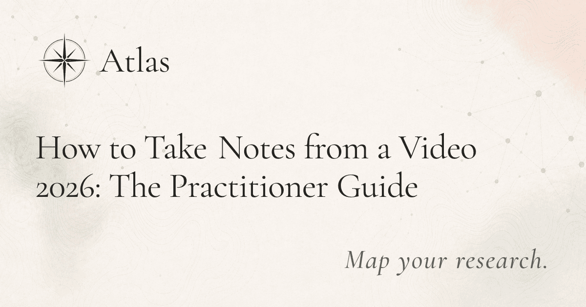 How to Take Notes from a Video 2026: The Practitioner Guide preview image