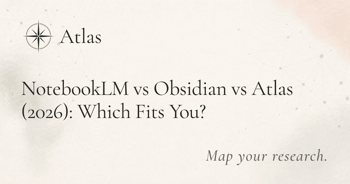 NotebookLM vs Obsidian vs Atlas (2026): Which Fits You? preview image