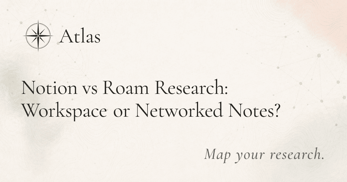 Notion vs Roam Research: Workspace or Networked Notes? preview image