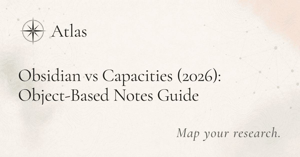 Obsidian vs Capacities (2026): Object-Based Notes Guide preview image