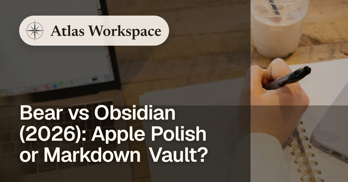 Bear vs Obsidian (2026): Apple Polish or Markdown Vault?