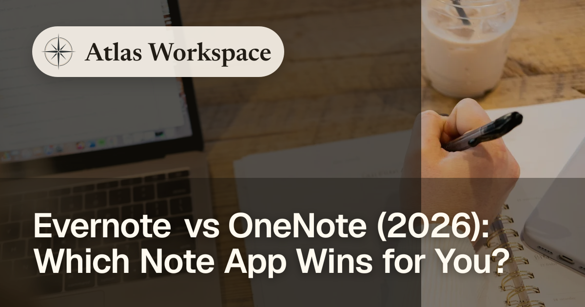 Evernote vs OneNote (2026): Which Note App Wins for You?