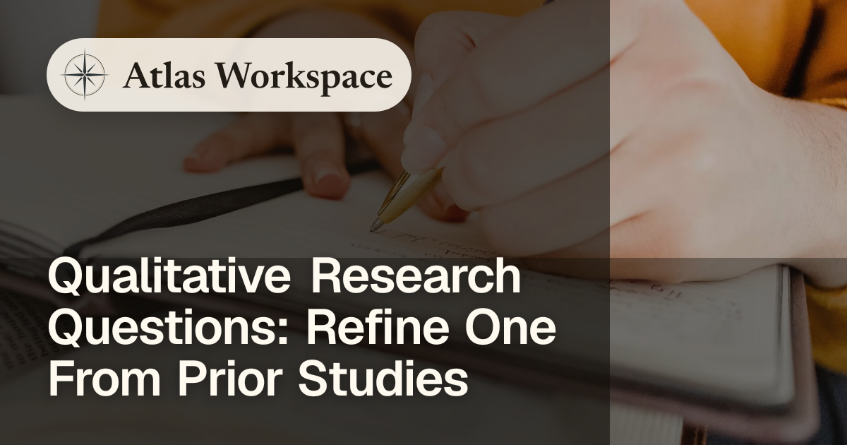 Qualitative Research Questions: Refine One From Prior Studies